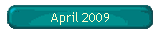 April 2009