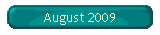 August 2009