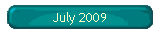 July 2009
