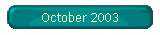 October 2003