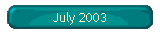 July 2003